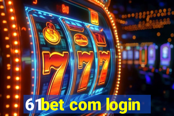 61bet com login